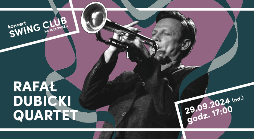 29 września, Siedlce | Swing Club na Mazowszu: Rafał Dubicki Quartet