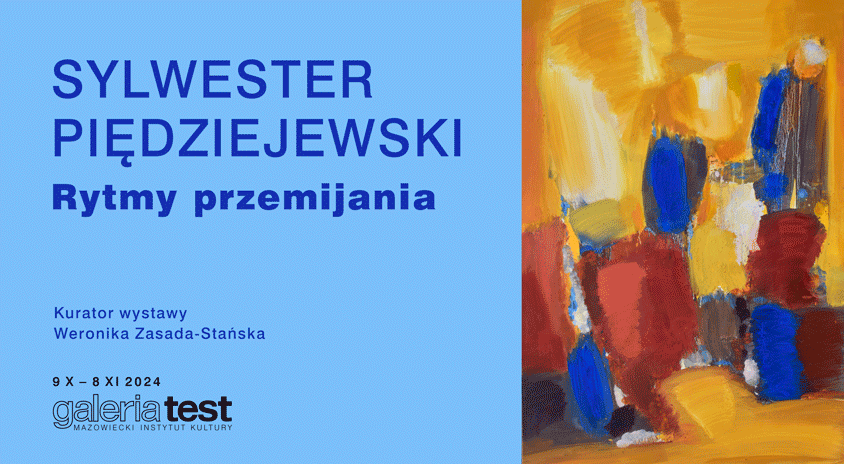 9 października | Sylwester Piędziejewski „Rytmy przemijania”. Malarstwo – Galeria Test