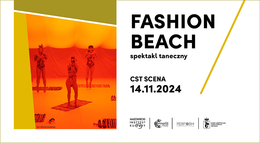 14 listopada | CENTRALNA SCENA TAŃCA: Fashion Beach