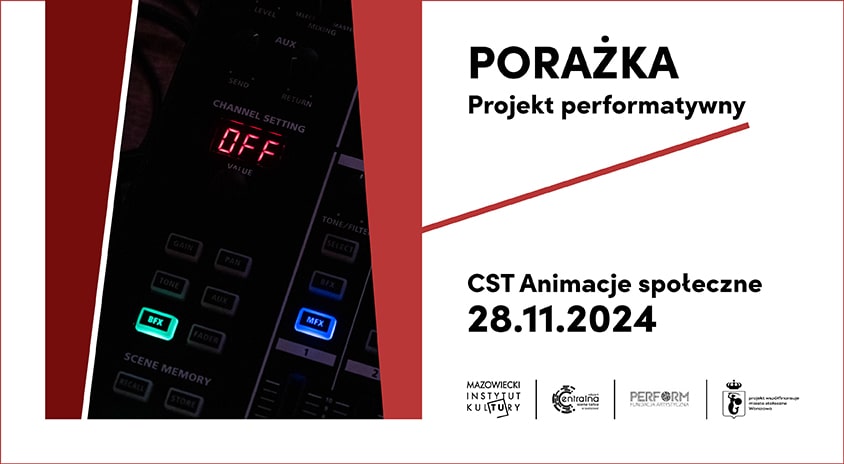 28 listopada | CENTRALNA SCENA TAŃCA: Animacje Społeczne „Porażka – projekt performatywny”