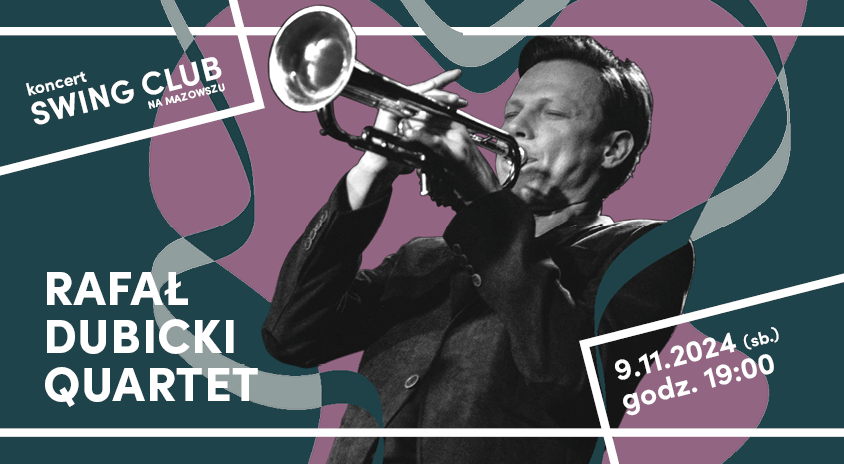 9 listopada, Sokołów Podlaski | SWING CLUB na MAZOWSZU: Rafał Dubicki Quartet