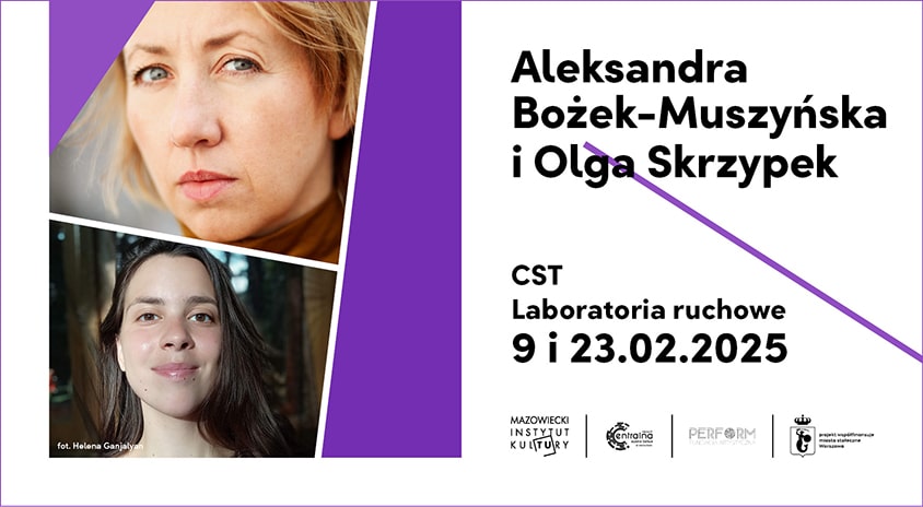 9 lutego | CST Laboratoria ruchowe – Aleksandra Bożek-Muszyńska i Olga Skrzypek; warsztaty i dżem z muzyką na żywo