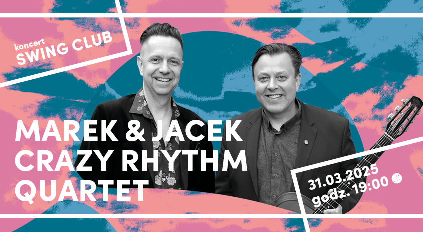 31 marca | SWING CLUB: Marek & Jacek Crazy Rhythm Quartet